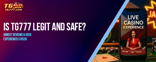 Is TG777 Legit and Safe? Honest Reviews & User Experiences (2025)